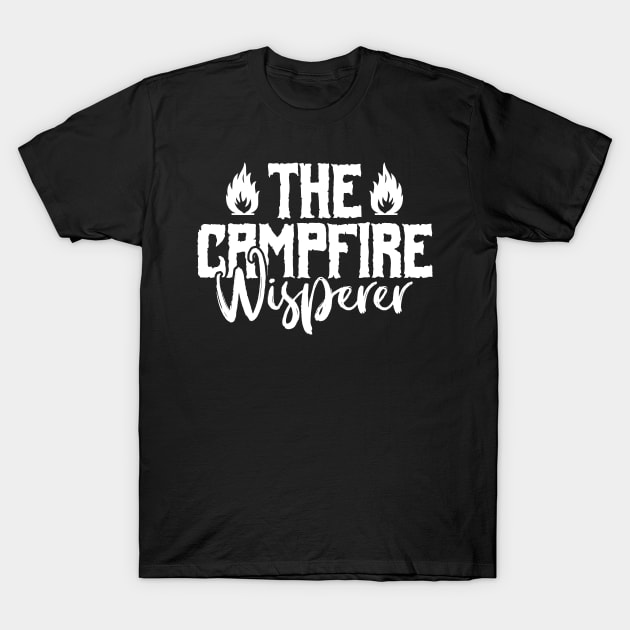 The Campfire Whisperer Camping Lovers T-Shirt by Tesszero